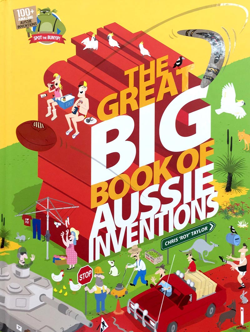 Sách: The Great Big Book Of Aussie Inventions