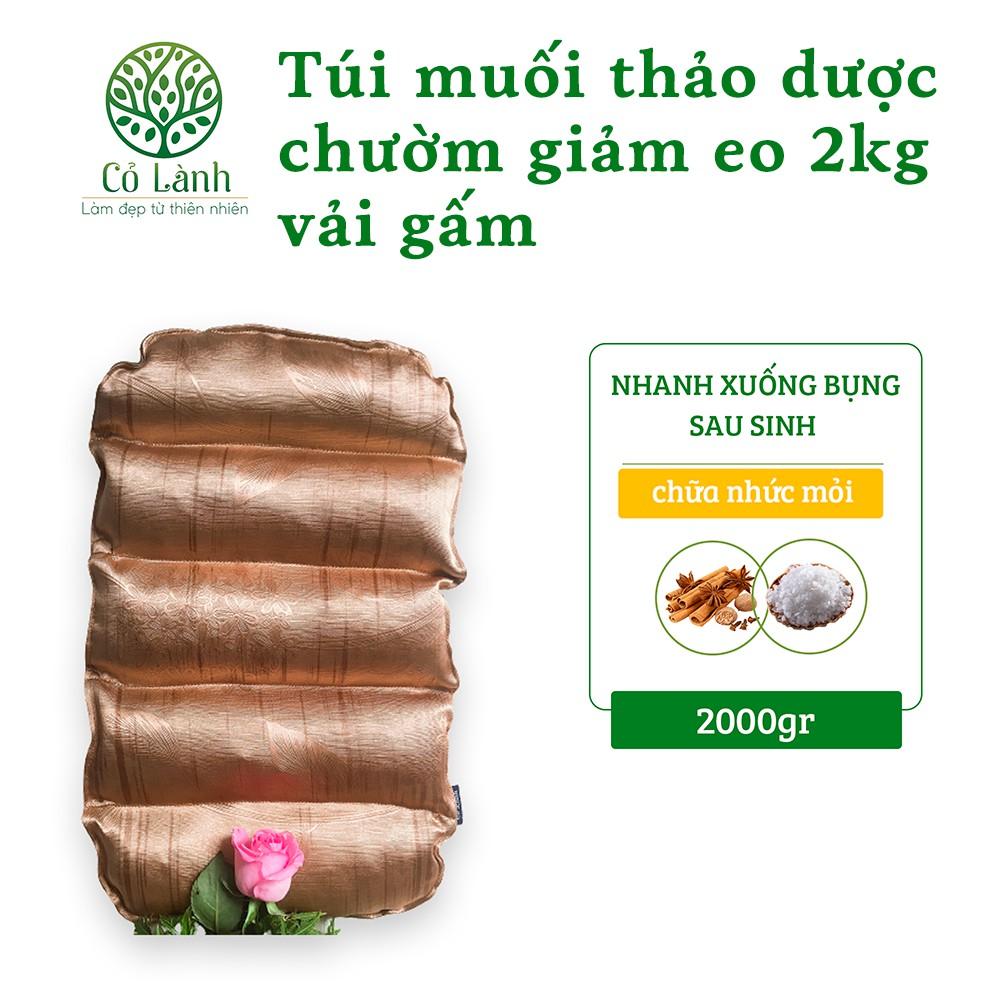 Túi muối thảo dược 2 kg chườm giảm eo vải gấm cỏ lành dùng được với lò vi sóng giúp nhanh xuống bụng sau sinh