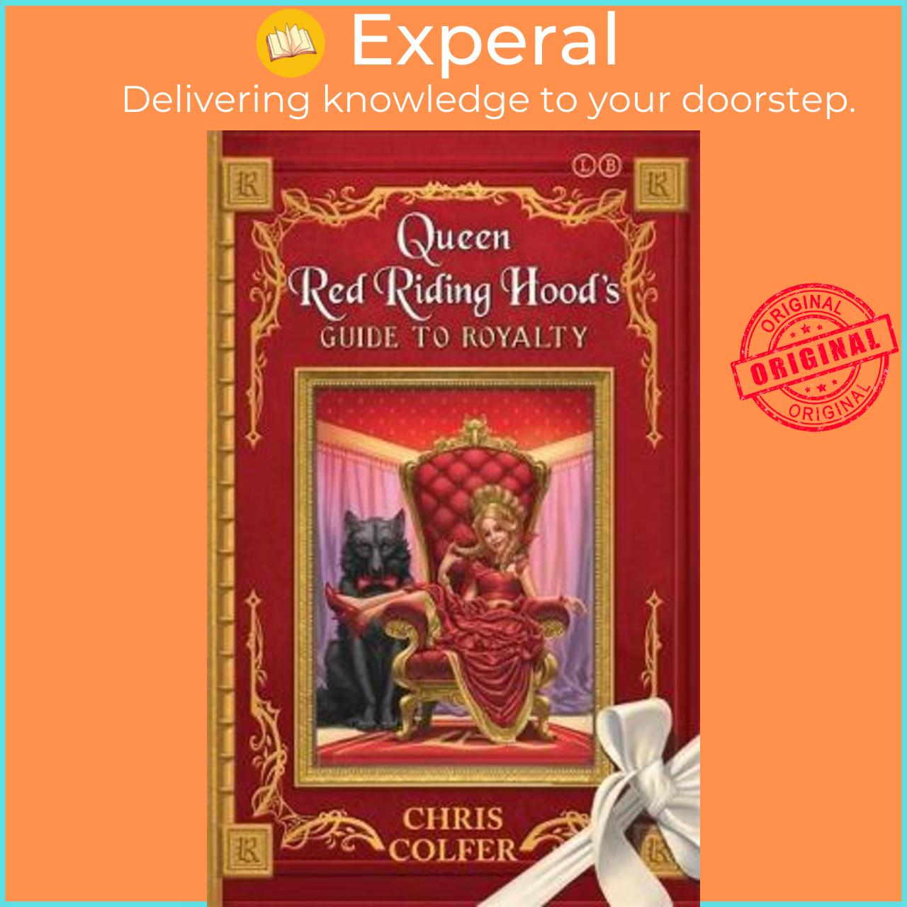 Sách - The Land of Stories: Queen Red Riding Hood's Guide to Royalty by Chris Colfer (UK edition, paperback)