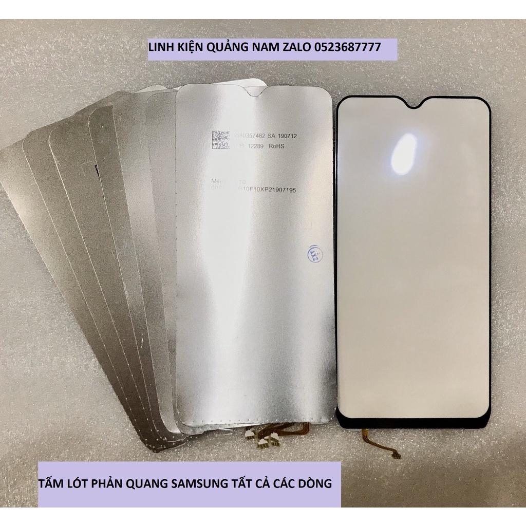 TẤM LOT PHẢN QUANG CHO SAMSUNG A10 A10S A20S A21S A02S A11 A12 M10 M20 J4 J5 PRO J6PLUS J7 PRIME