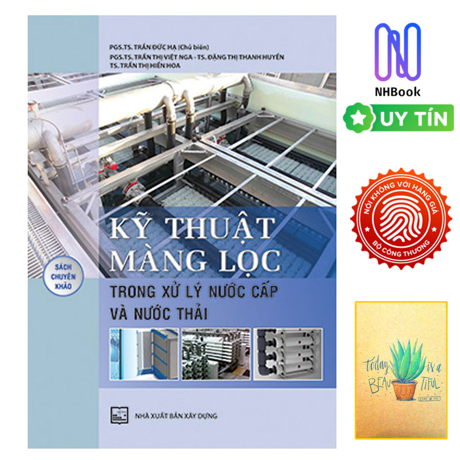 Kỹ Thuật Màng Lọc Trong Xử Lý Nước Cấp Và Nước Thải (Tái Bản )( Tặng Kèm Sổ Tay)