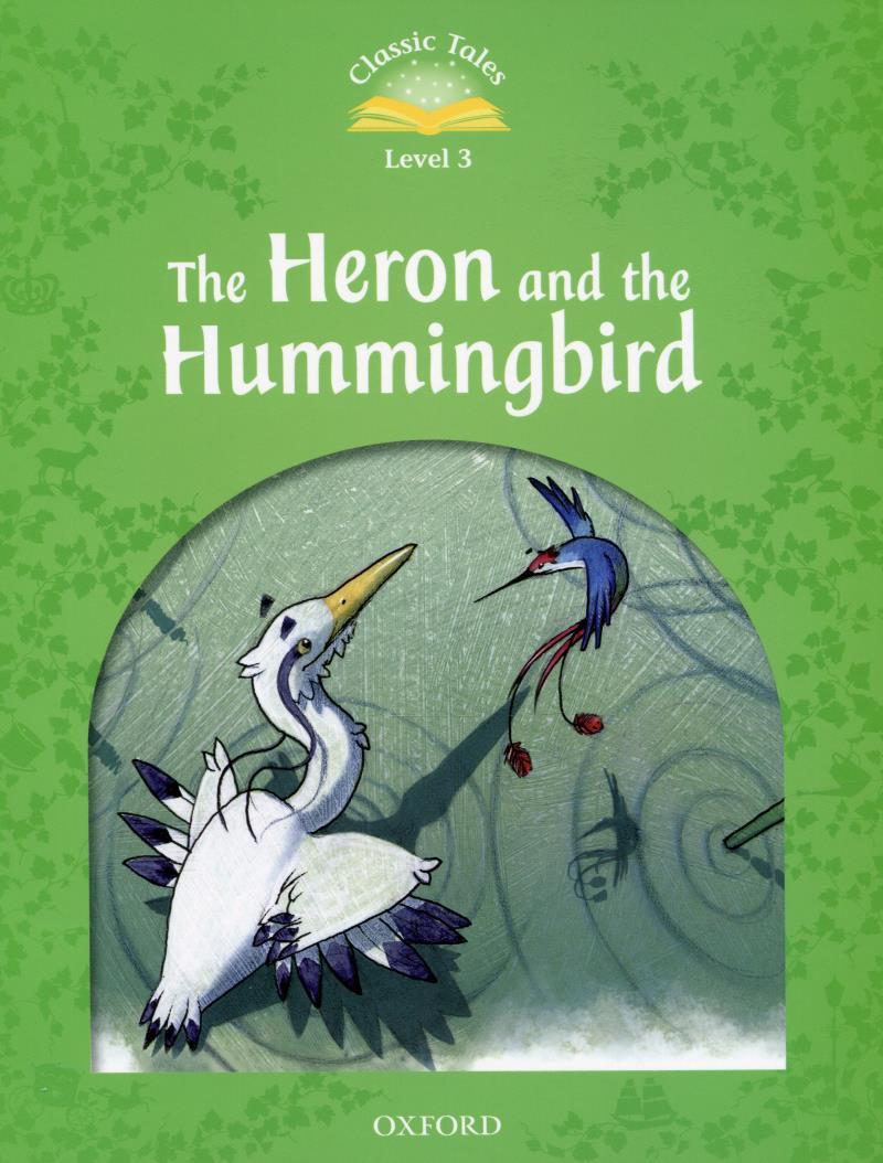 Classic Tales Level 3: Heron &amp; Hummingbird