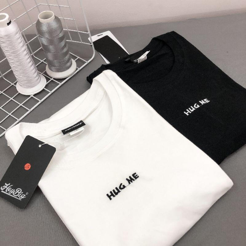 Áo thun thêu chữ hug me basic 100% cotton mềm mịn ulzzang unisex áo đôi - ẢNH THẬT