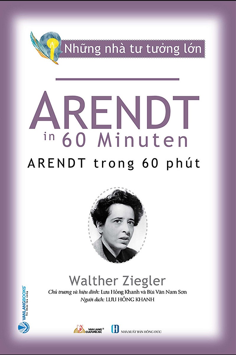 Những Nhà Tư Tưởng Lớn - Arendt Trong 60 Phút