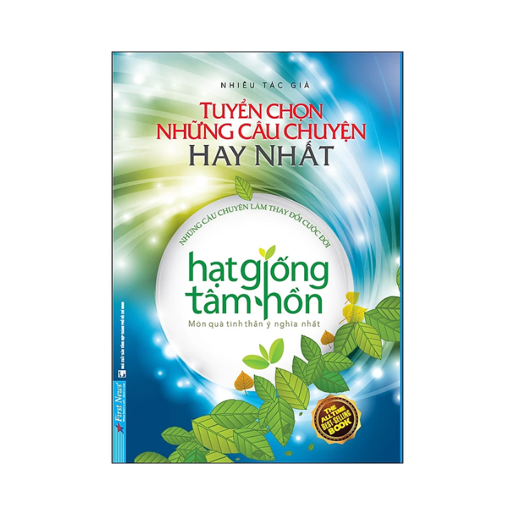 Hạt Giống Tâm Hồn - Tuyển Chọn Những Câu Chuyện Hay Nhất (Bìa Mềm)