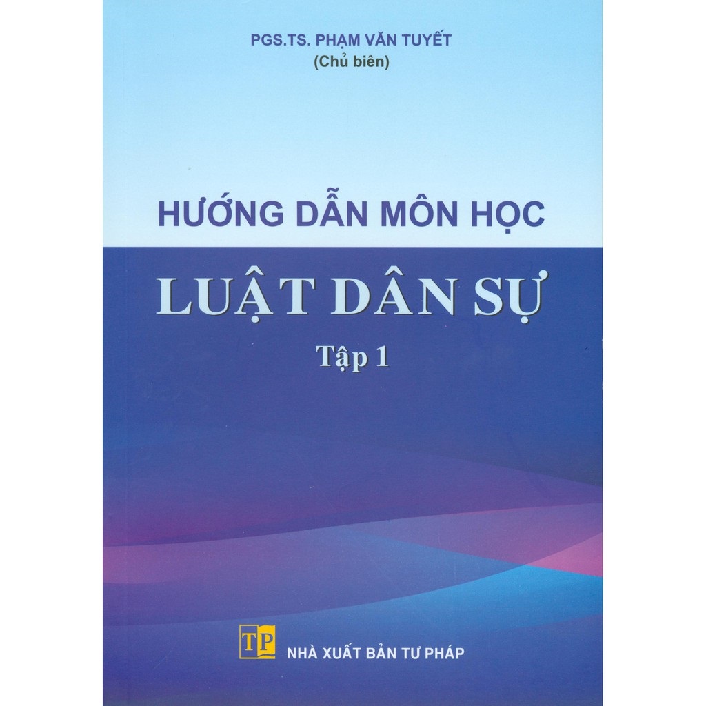 Hướng Dẫn Môn Học Luật Dân Sự - Tập 1