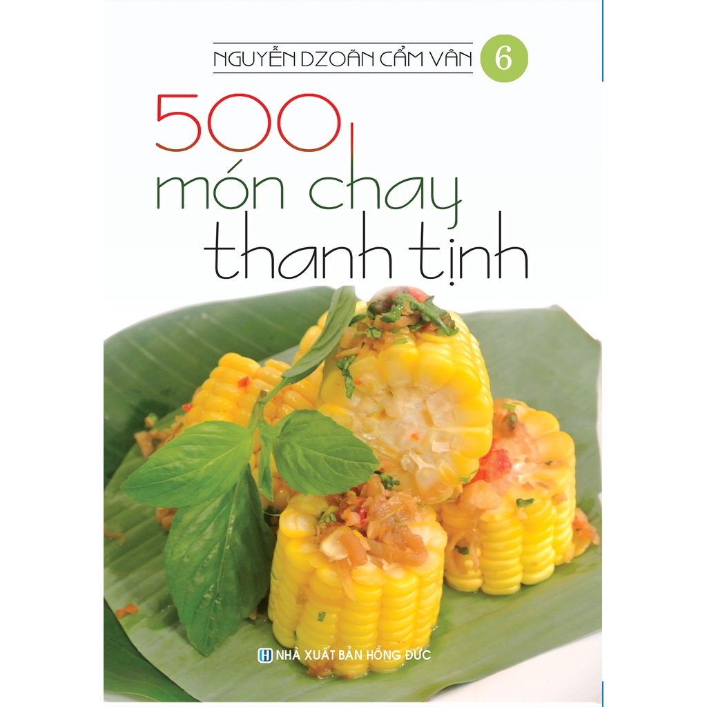 Bộ 500 Món Chay Thanh Tịnh Nguyễn Dzoãn Cẩm Vân (Bộ 16 Cuốn) Tái Bản