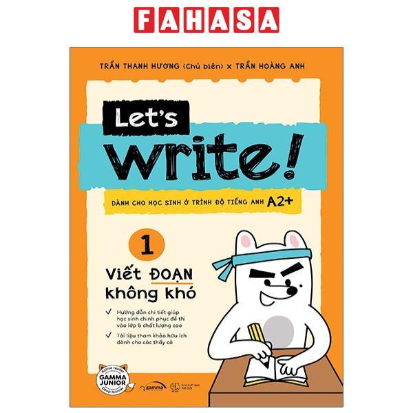 Let’s Write! - Viết Đoạn Không Khó - Tập 1