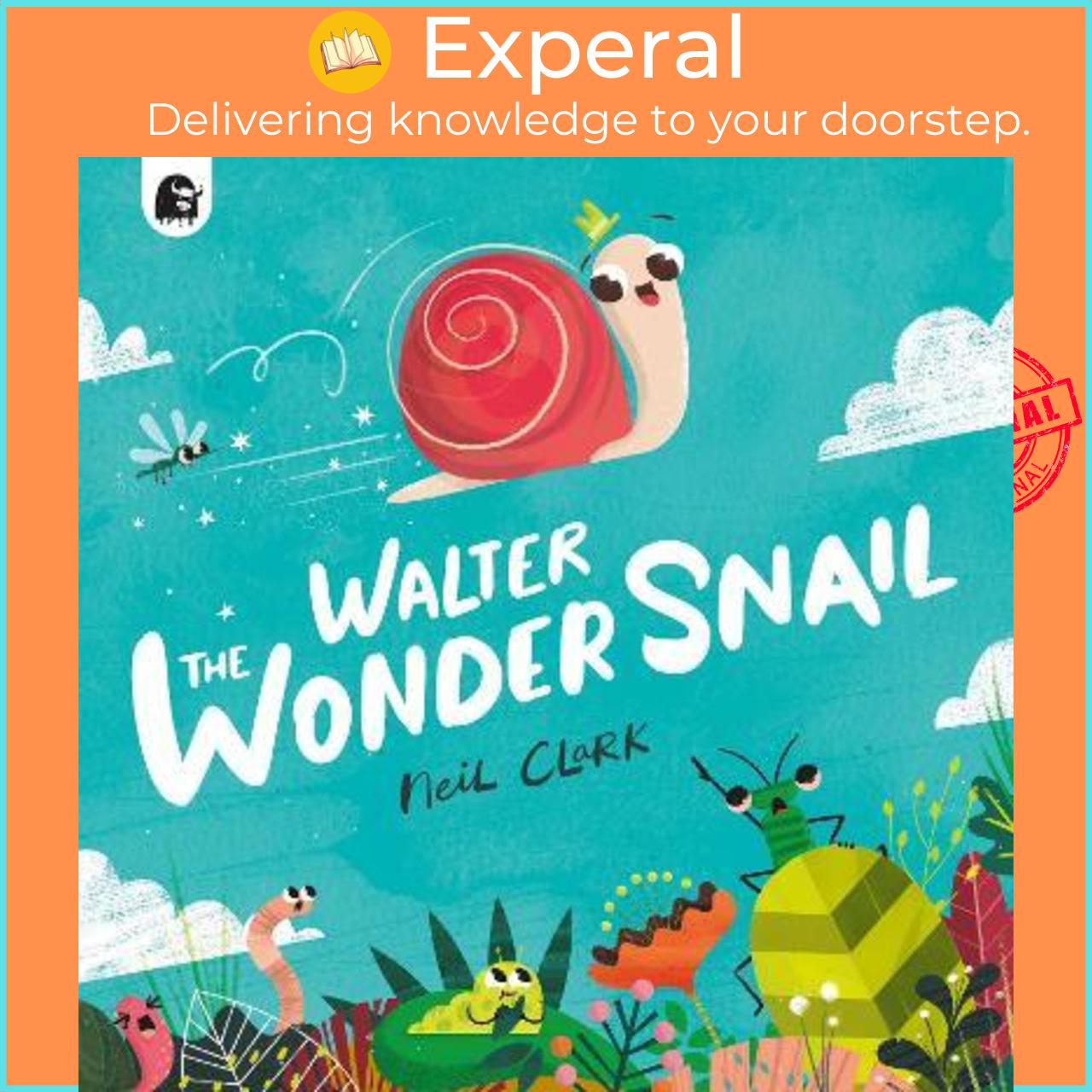 Sách - Walter The Wonder Snail by Neil Clark (UK edition, paperback)