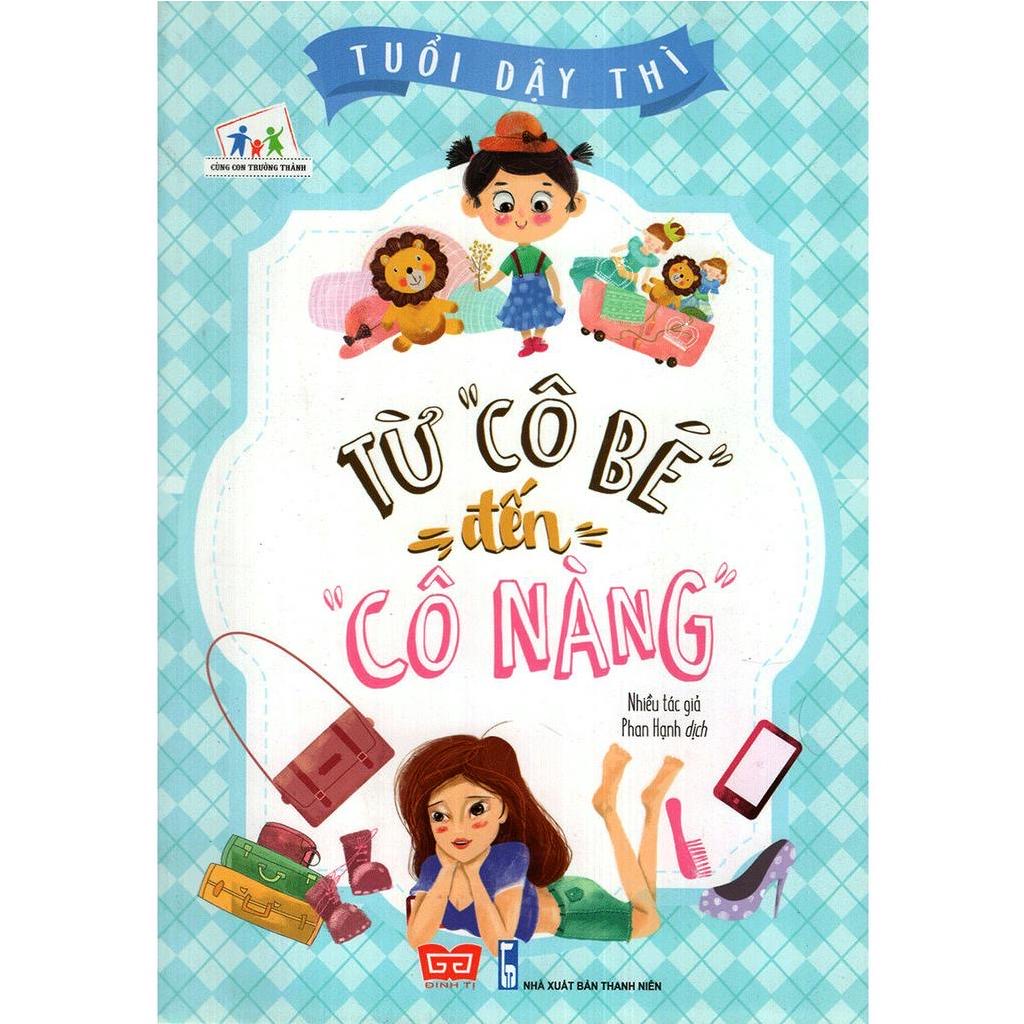 Sách - Tuổi dậy thì - Từ "Cậu bé" đến "Anh chàng" và Từ "Cô bé" đến "Cô nàng" - cho bé 9 tuổi trở lên - Đinh Tị Books