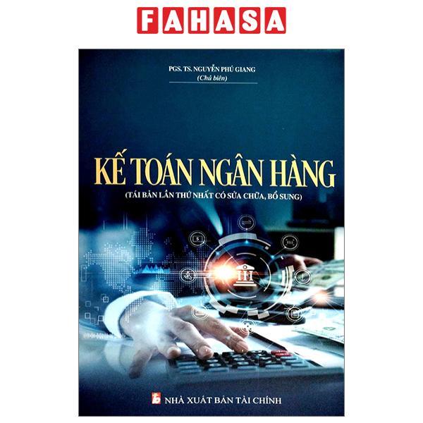 Kế Toán Ngân Hàng (Tái Bản 2023)