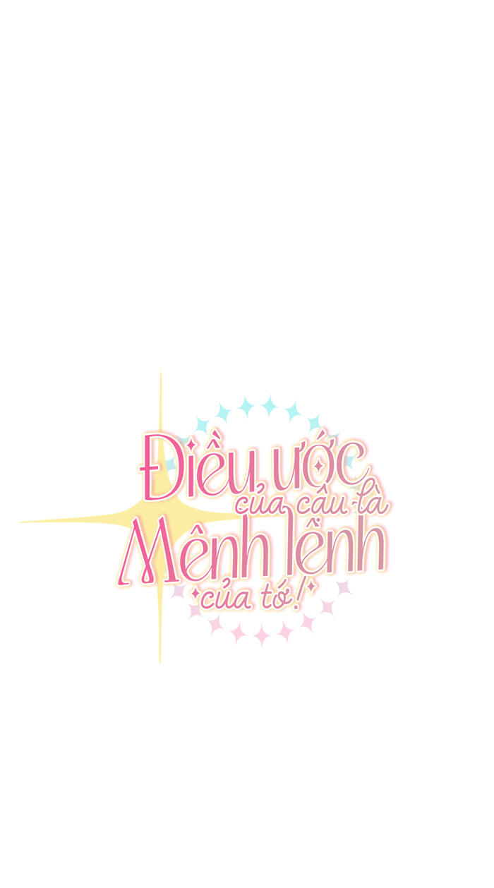 điều ước của cậu là mệnh lệnh của tớ chapter 7 10