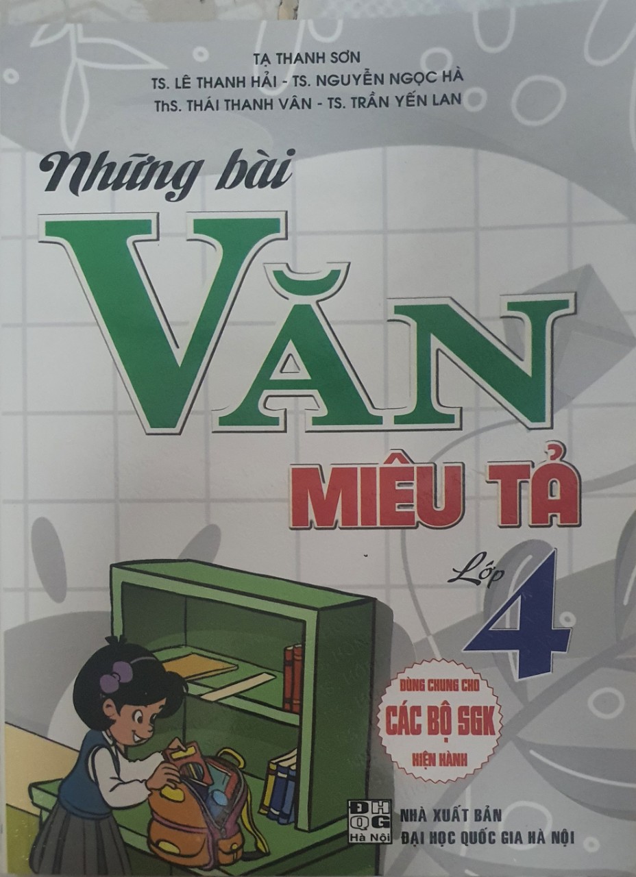 Những Bài Văn Miêu Tả Lớp 4 ( Dùng chung cho Các Bộ sách Giáo Khoa Hiện Hành)