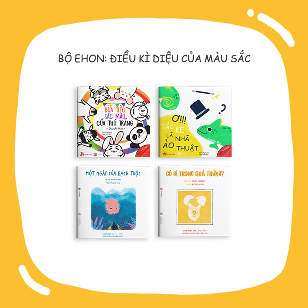 Combo 4 cuốn truyện tranh Ehon Nhật Bản - Điều Kỳ Diệu Từ Những Màu Sắc (Bữa tiệc sắc màu của thú trắng, Ơ tắc kè là nhà ảo thuật, Một ngày của bạch tuộc, Có gì trong quả trứng) - Dành cho trẻ từ 0 - 6 tuổi