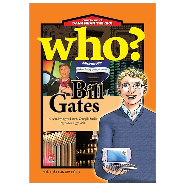 Who? Chuyện Kể Về Danh Nhân Thế Giới - Bill Gates (tái bản 2023)