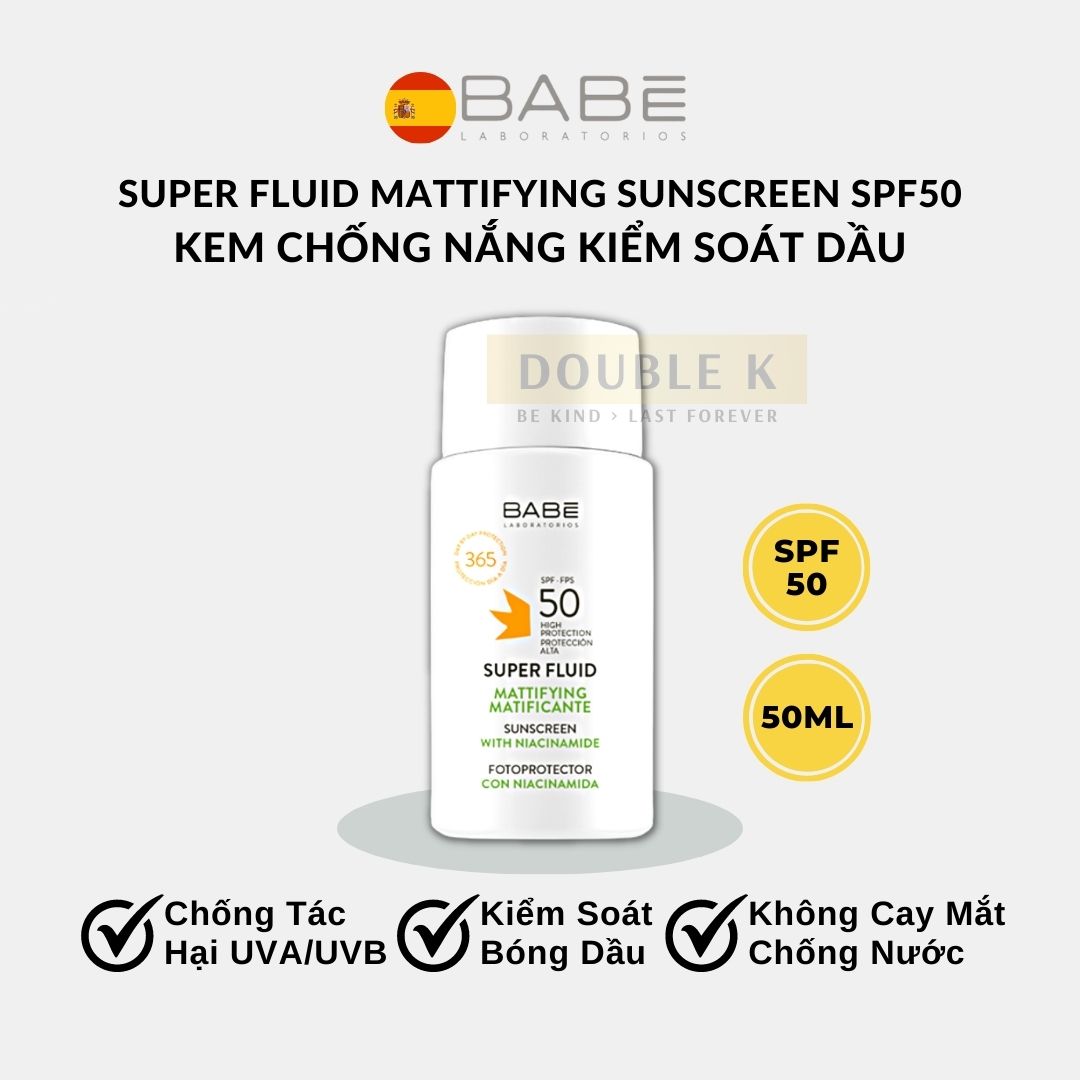 Kem Chống Nắng Kiềm Dầu BABE Super Fluid Mattifying Sunscreen SPF 50 - Double K