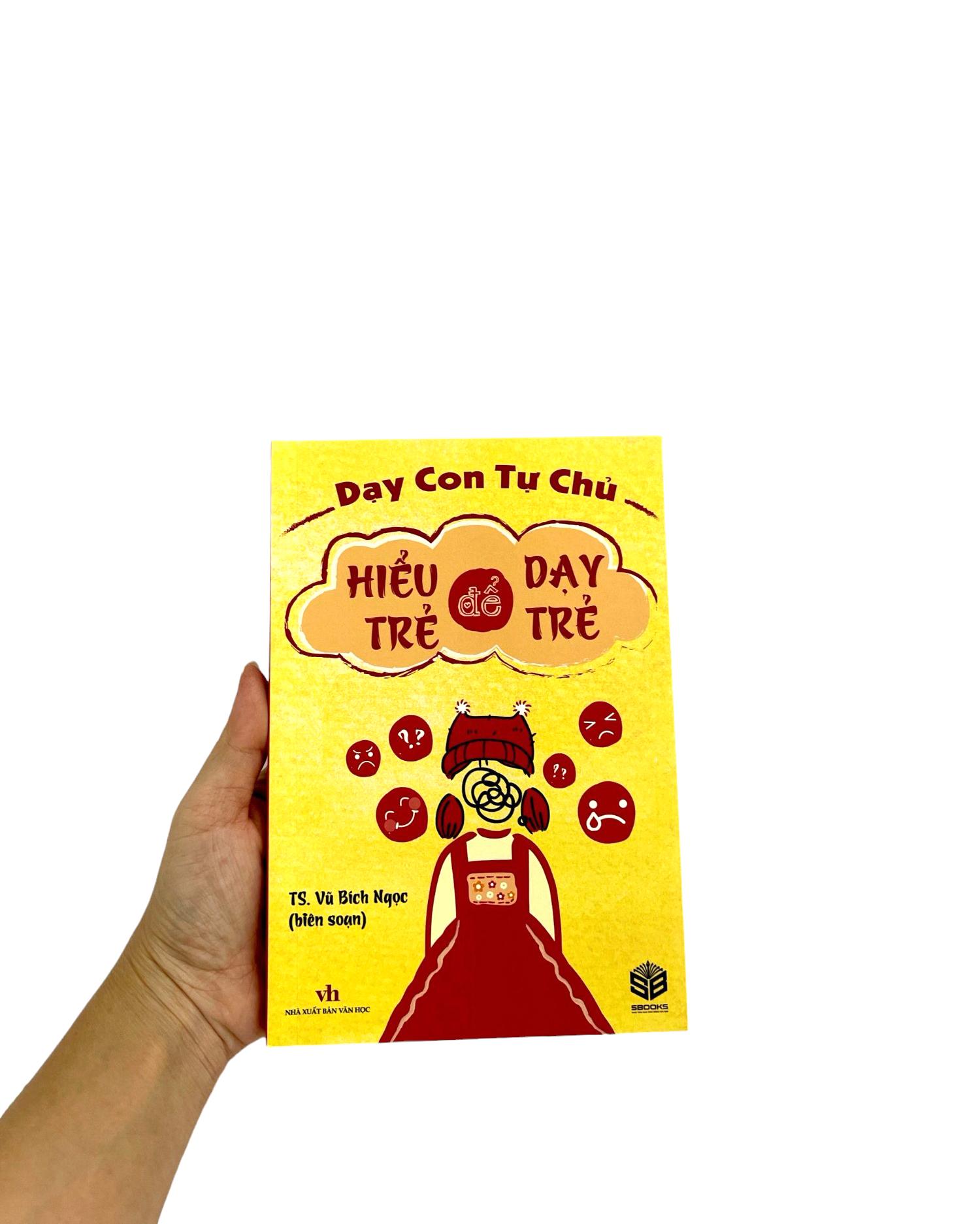 Dạy Con Tự Chủ - Hiểu Trẻ Để Dạy Trẻ