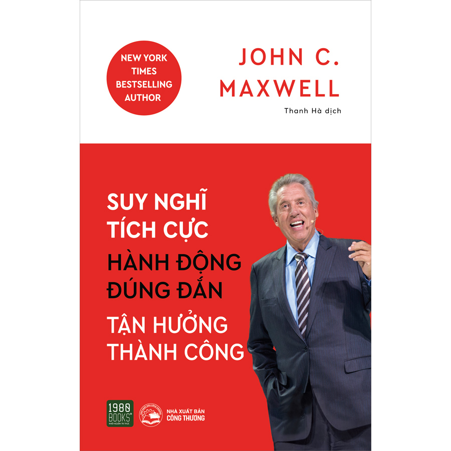 Suy nghĩ tích cực, hành động đúng đắn, tận hưởng thành công