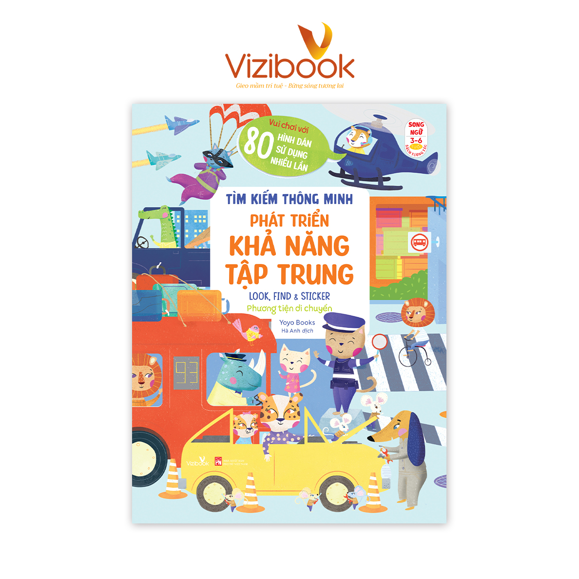 Sách cho bé - Tìm Kiếm Thông Minh - Phát Triển Khả Năng Tập Trung LOOK, FIND &amp; STICKER - Phương tiện di chuyển - Sách song ngữ - Dành cho trẻ 3-6 tuổi