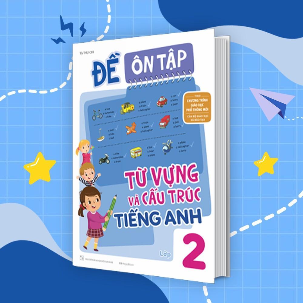 Sách - Đề Ôn Tập Từ Vựng Và Cấu Trúc Tiếng Anh Lớp 2 - Megabook