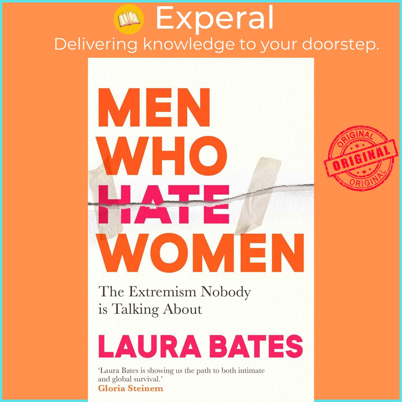 Sách - Men Who Hate Women - From incels to pickup artists, the truth about extrem by Laura Bates (UK edition, paperback)