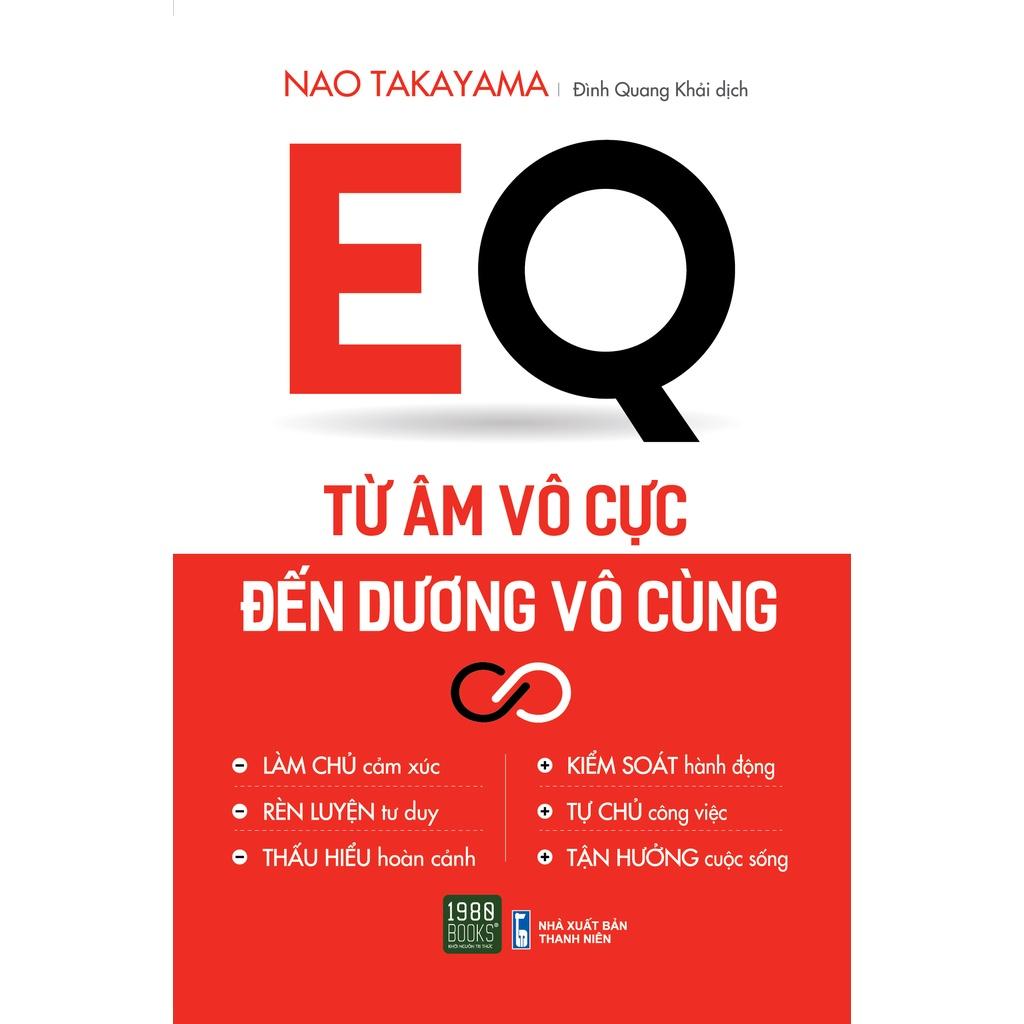 Sách - Combo 2 cuốn EQ cảm xúc (EQ đừng để cảm xúc hạ gục bản thân + EQ từ âm vô cực đến dương vô cùng) - 1980Books