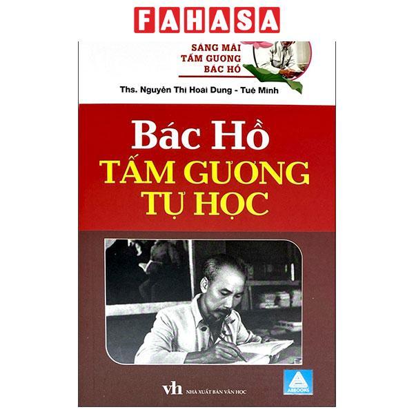 Sách - Sáng Mãi Tấm Gương Bác Hồ - Bác Hồ Tấm Gương Tự Học