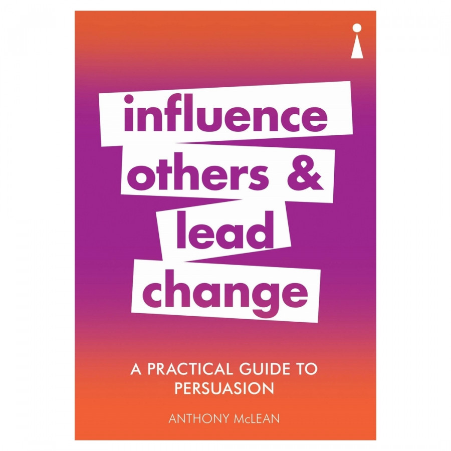 A Practical Guide To Persuasion