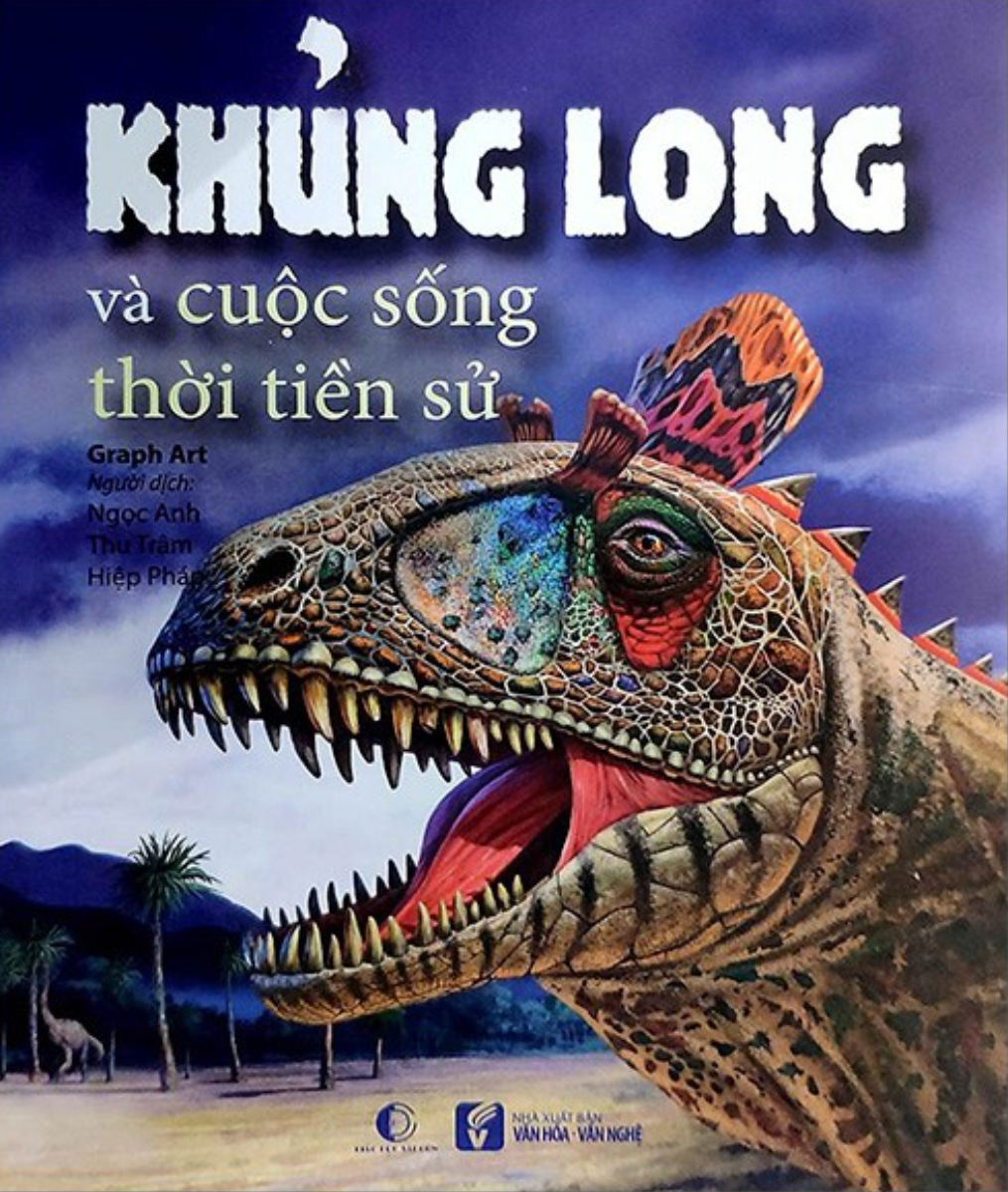 Khủng Long Và Cuộc Sống Thời Tiền Sử (Bìa Mềm)_GDSG