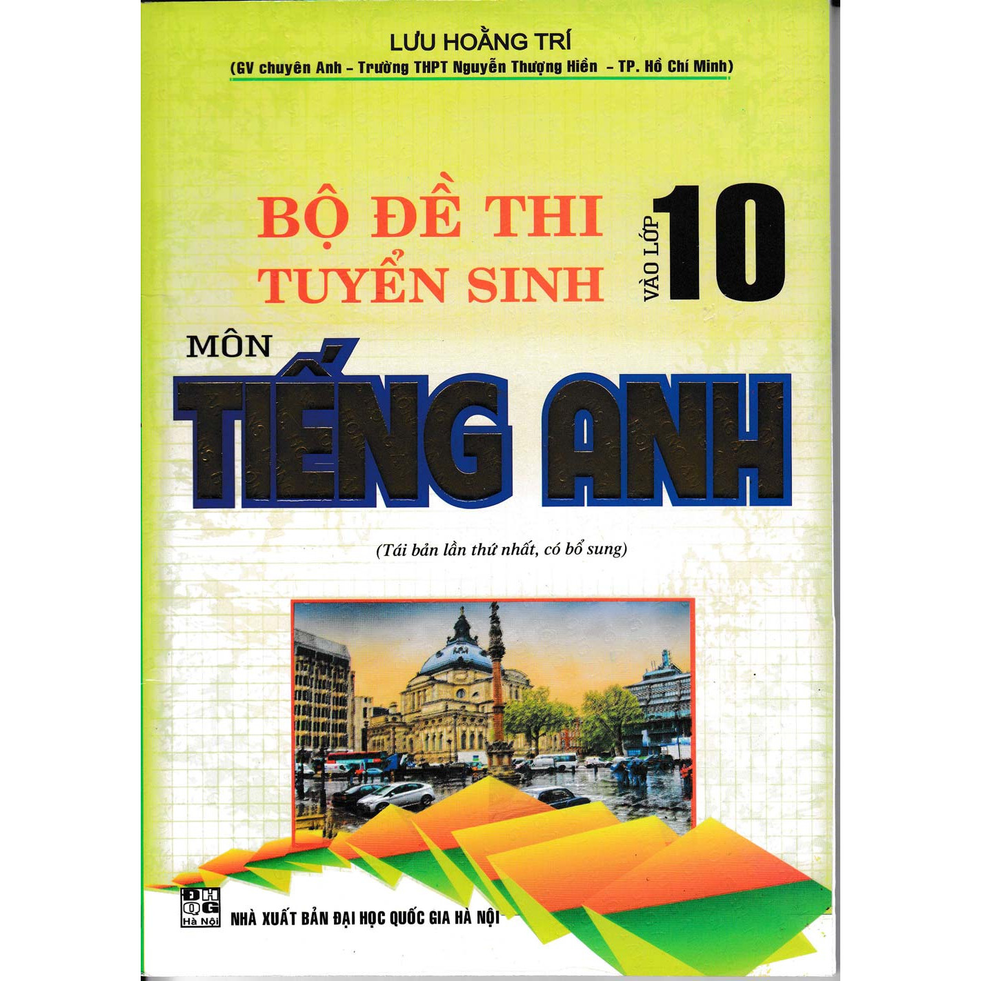 BỘ ĐỀ THI TUYỂN SINH VÀO LỚP 10 MÔN TIẾNG ANH