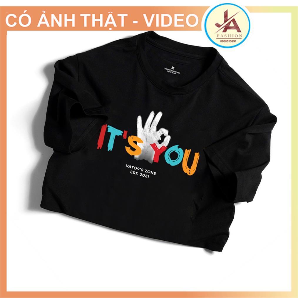 Áo thun unisex Văn Toàn I'ts You- I'ts Me , áo phông nam nữ form rộng tay lỡ VATO 09 hottrend 2021 JASHOP