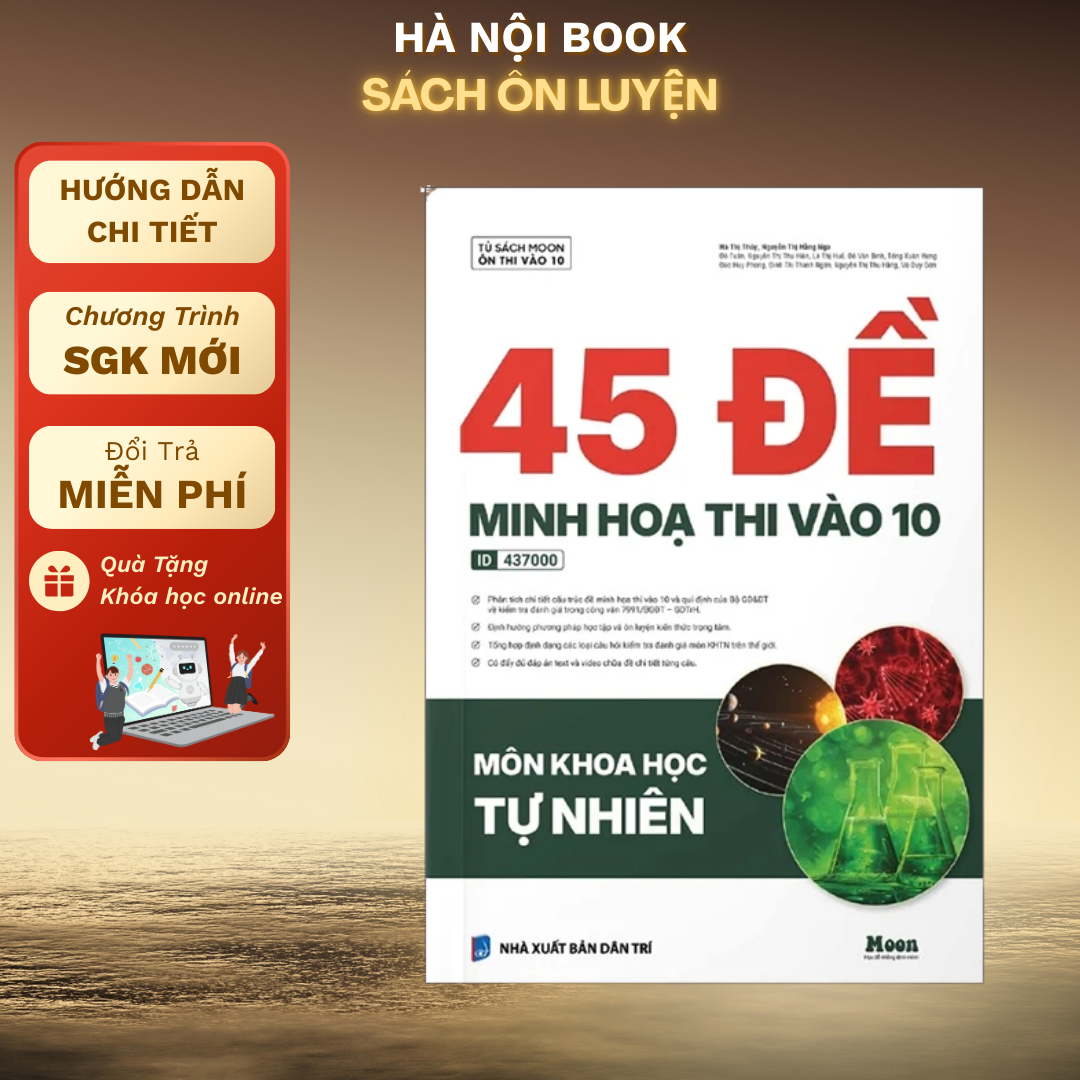 45 Đề Minh Họa KHTN Thi Vào Lớp 10 - MoonBook