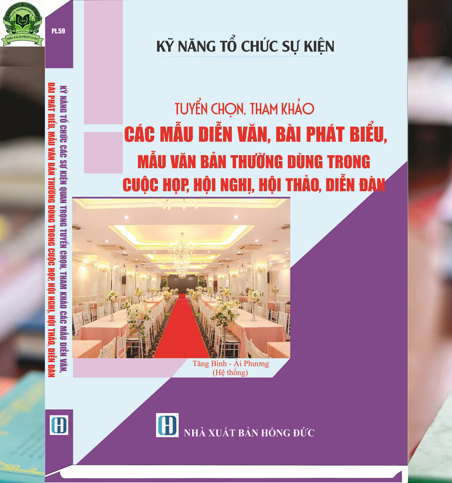 Kỹ Năng Tổ Chức Các Sự Kiện Tuyển Chọn, Tham Khảo Các Mẫu Diễn Văn, Bài Phát Biểu, Mẫu Văn Bản Thường Dùng Trong Cuộc Họp, Hội Nghị, Hội Thảo, Diễn Đàn