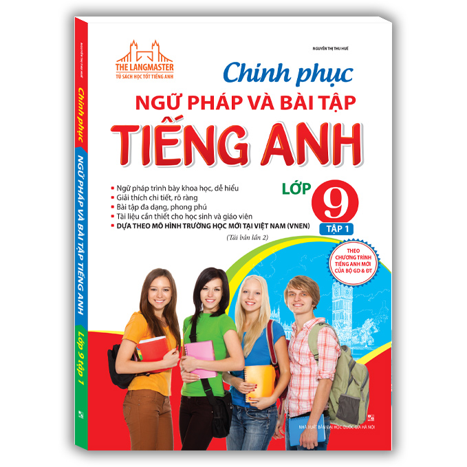 The Langmaster - Chinh Phục Ngữ Pháp Và Bài Tập Tiếng Anh - Lớp 9 (Tập 1) (Tái Bản)