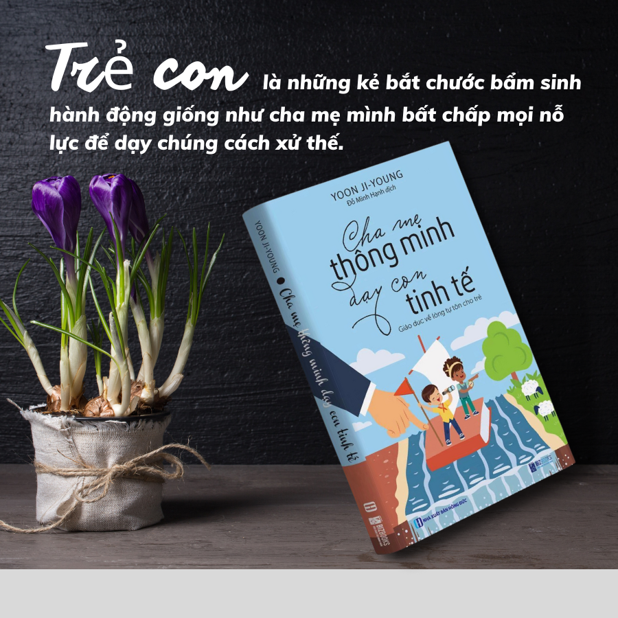 Bộ sách Bizbooks - Cha Mẹ Thông Minh Dạy Con Tinh Tế