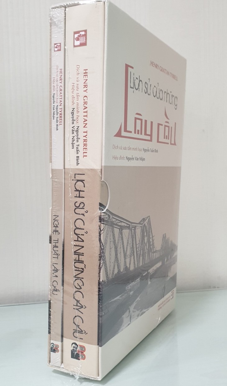 – Bộ sách “LỊCH SỬ VÀ NGHỆ THUẬT của NHỮNG CÂY CẦU” - Henry Gratan Tyrrell – Nguyễn Tuấn Bình dịch và sưu tầm minh họa – Bìa mềm