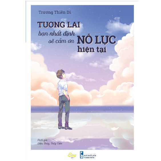 TƯƠNG LAI BẠN NHẤT ĐỊNH SẼ  CẢM ƠN NỖ LỰC HIỆN TẠI