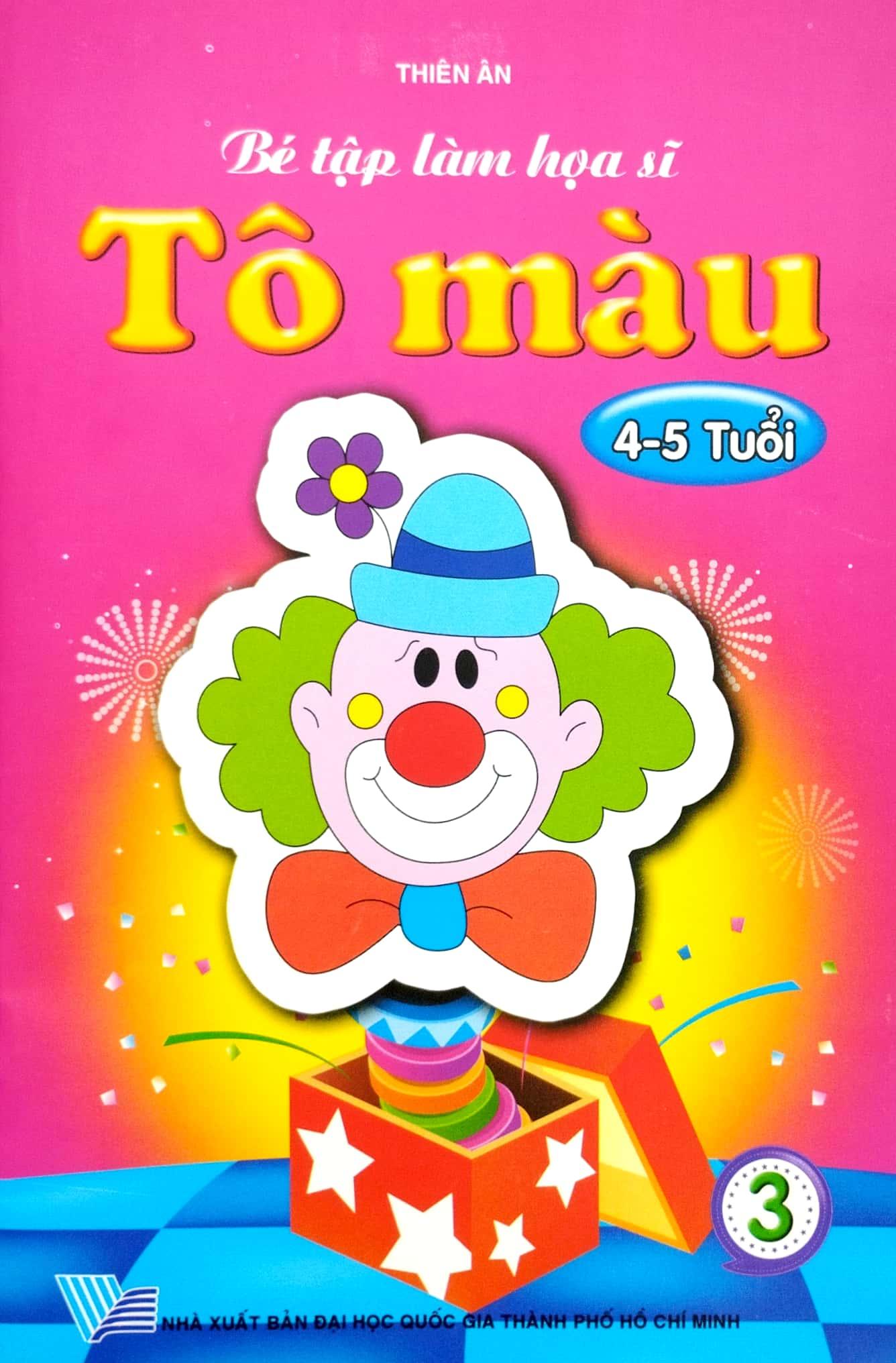 Bé Tập Làm Họa Sĩ - Tô Màu 3 (4-5 Tuổi)