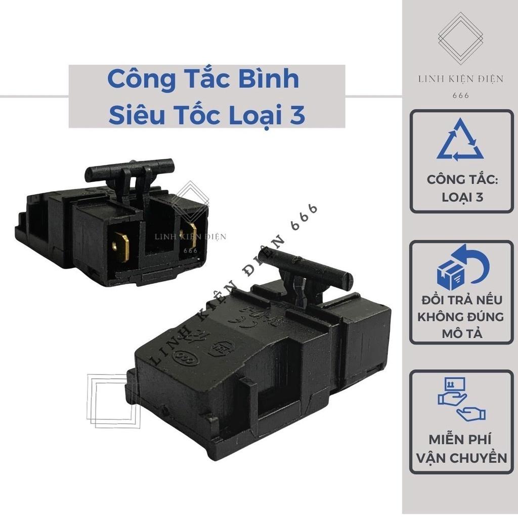 Công tắc ấm siêu tốc loại 3 bình đun nước siêu tốc