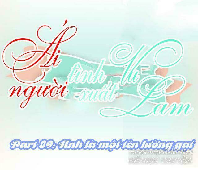 ái người tình xuất vu lam chapter 89 1