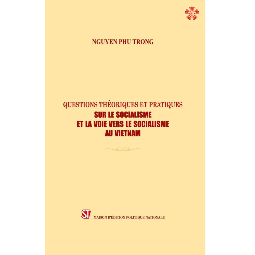 (BẢN TIẾNG PHÁP) Một số vấn đề lý luận và thực tiễn về chủ nghĩa xã hội và con đường đi lên chủ nghĩa xã hội ở Việt Nam