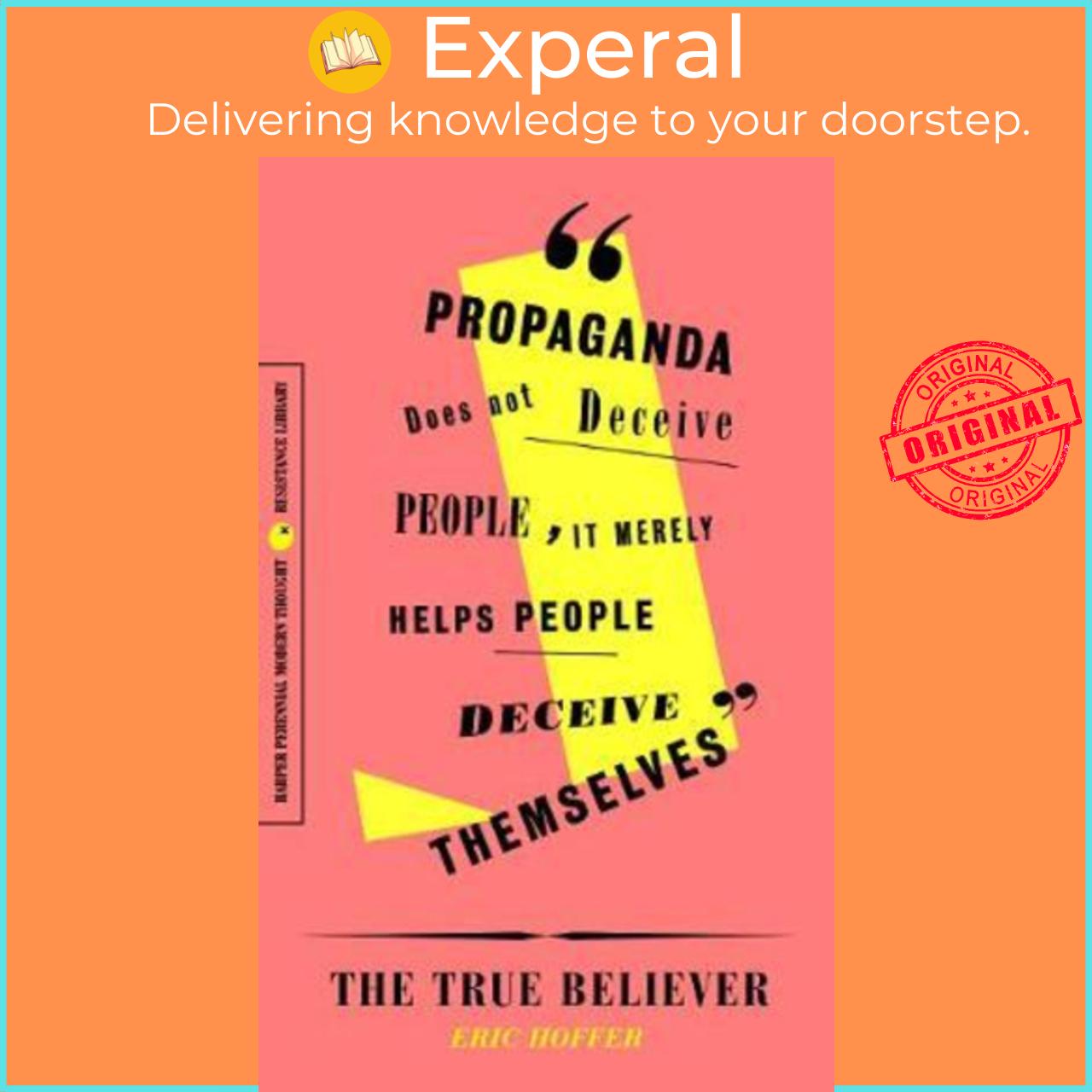 Sách - The True Believer Thoughts On The Nature Of Mass Movements By Eric Hoffer Us Edition, Paperback