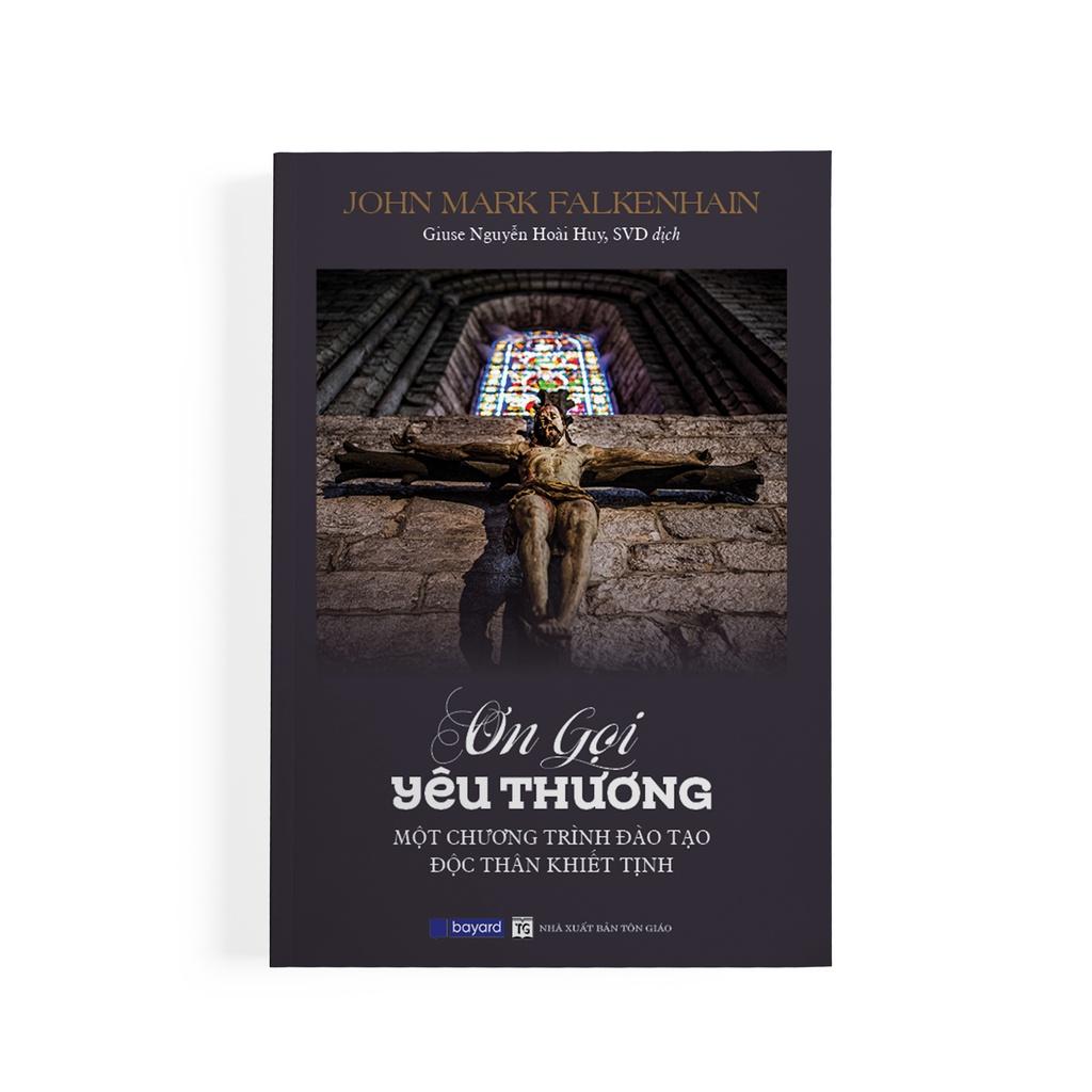 Sách - Ơn Gọi Yêu Thương: Một Chương Trình Đào Tạo Độc Thân Khiết Tịnh