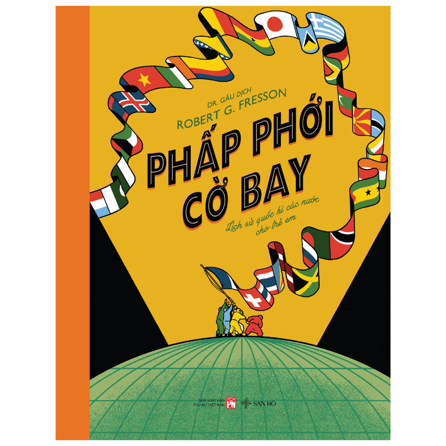 Phấp Phới Cờ Bay – Lịch Sử Quốc Kỳ Các Nước Cho Trẻ Em