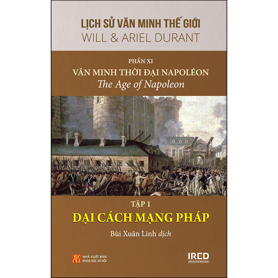 Phần 11: Văn Minh Thời Đại Napoleon - Tập 1: Đại Cách Mạng Pháp - Lịch Sử Văn Minh Thế Giới (Tái Bản)