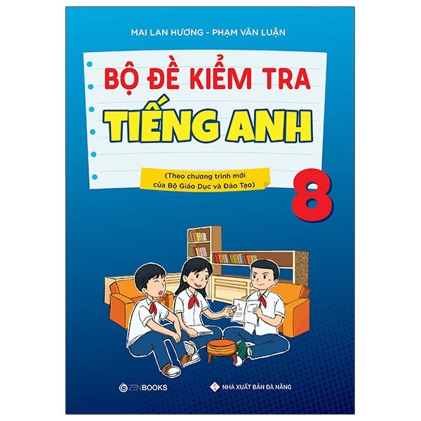 Bộ Đề Kiểm Tra Tiếng Anh 8