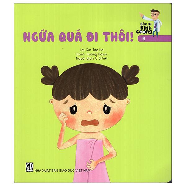 Ngứa Quá Đi Thôi! - Bác Sĩ Kính Coong 6 (Tái Bản)