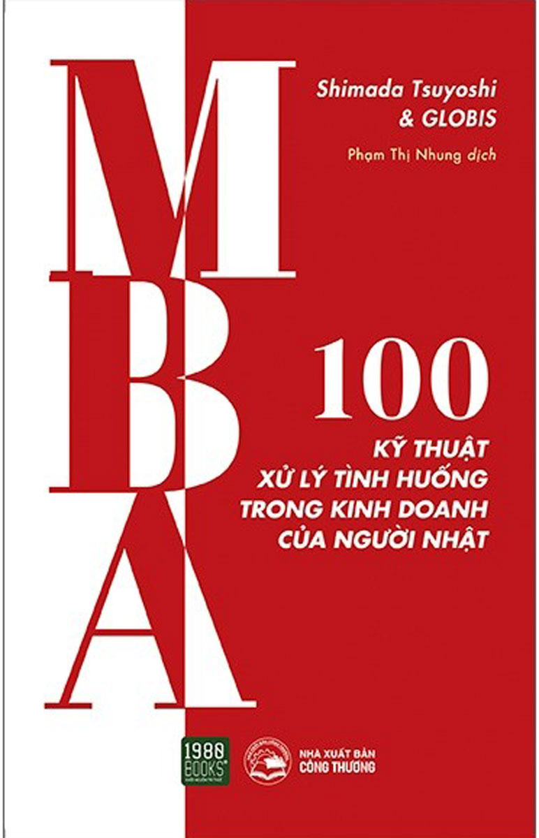 MBA - 100 Kỹ Thuật Xử Lý Tình Huống Trong Kinh Doanh Của Người Nhật