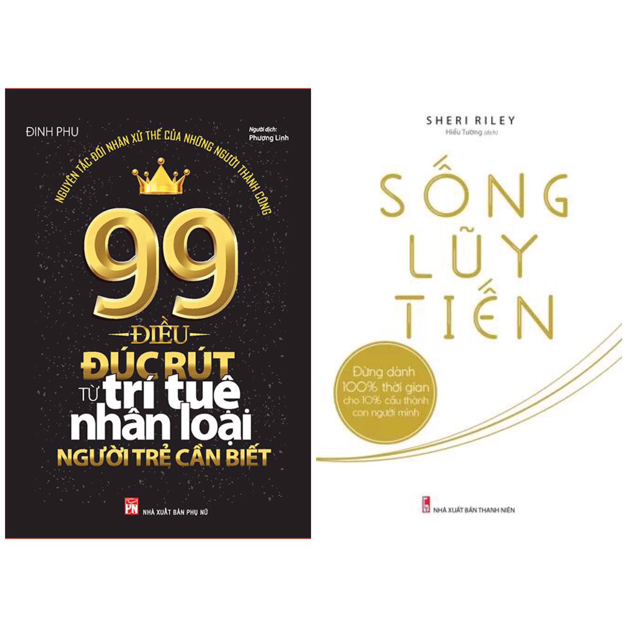Những Kĩ Năng Tạo Động Lực Thay Đổi Tư Duy Cho Bạn Trẻ: 99 Điều Đúc Rút Từ Trí Tuệ Nhân Loại Người Trẻ Cần Biết + Sống Lũy Tiến