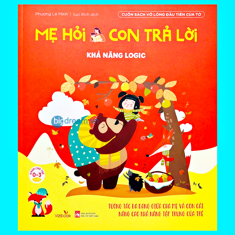 Mẹ Hỏi Con Trả Lời - Khả Năng Logic - Cuốn Sách Vỡ Lòng Đầu Tiên Của Tớ Truyện kể cho bé trước giờ đi ngủ 0-3 tuổi